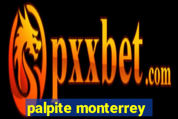 palpite monterrey